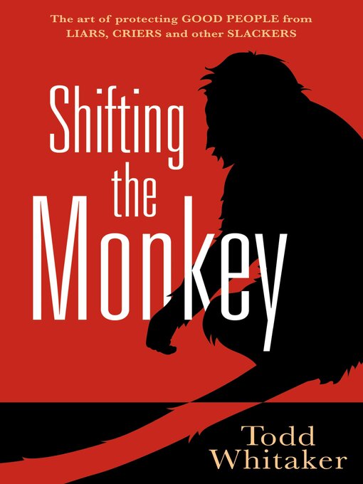 Title details for Shifting the Monkey by Todd Whitaker - Wait list